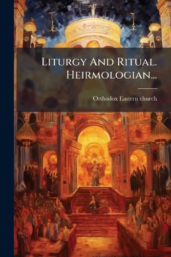 Cover image for Liturgy And Ritual. Heirmologian...