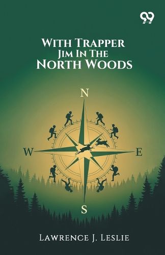 Cover image for With Trapper Jim In The North Woods (Edition1)