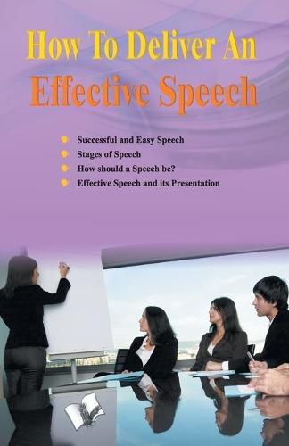 Cover image for How to Deliver an Effective Speech: Speak and Speak Before a Mirror
