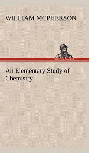 Cover image for An Elementary Study of Chemistry