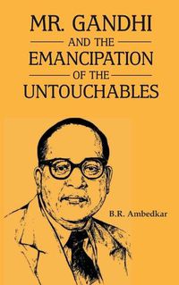 Cover image for Mr Gandhi and Emancipation of the Untouchables