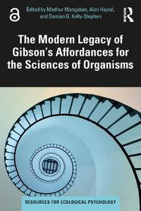 Cover image for The Modern Legacy of Gibson's Affordances for the Sciences of Organisms