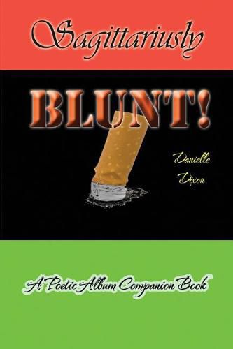 Cover image for Sagittariusly Blunt!: A Poetic Album Companion Book