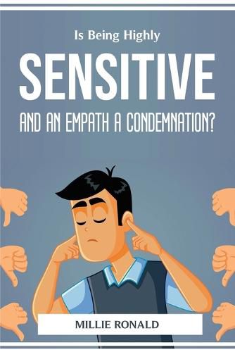 Cover image for Is Being Highly Sensitive And An Empath A Condemnation?