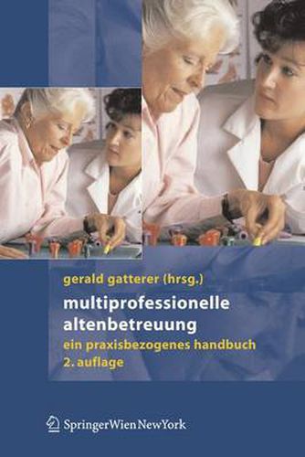 Cover image for Multiprofessionelle Altenbetreuung: Ein praxisbezogenes Handbuch