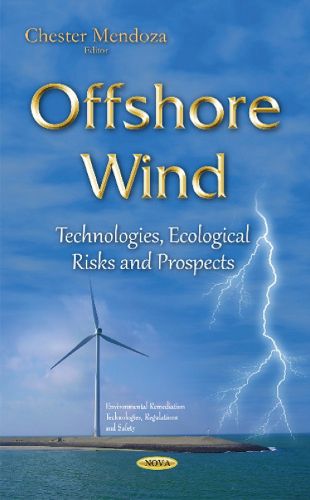 Cover image for Offshore Wind: Technologies, Ecological Risks & Prospects