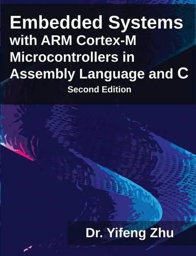 Cover image for Embedded Systems with Arm Cortex-M Microcontrollers in Assembly Language and C