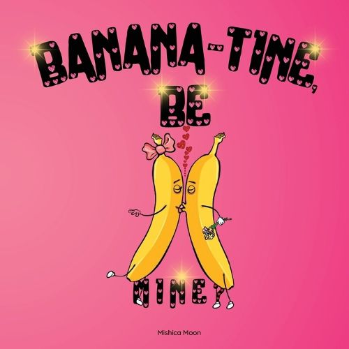 Cover image for Banana-tine, Be Mine?