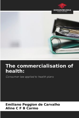 The commercialisation of health