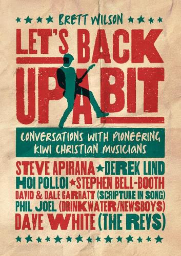 Cover image for Let's Back Up a Bit: Conversations with pioneering Kiwi Christian musicians