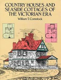 Cover image for Country Houses and Seaside Cottages of the Victorian Era