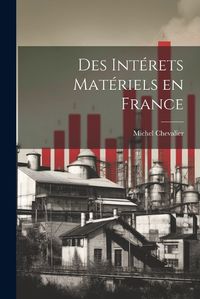 Cover image for Des Interets Materiels en France