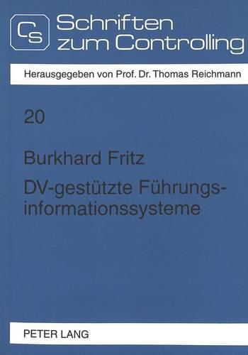 Cover image for DV-Gestuetzte Fuehrungsinformationssysteme: Konzeptionelle Anforderungen Und Gestaltungsmoeglichkeiten