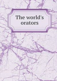 Cover image for The world's orators