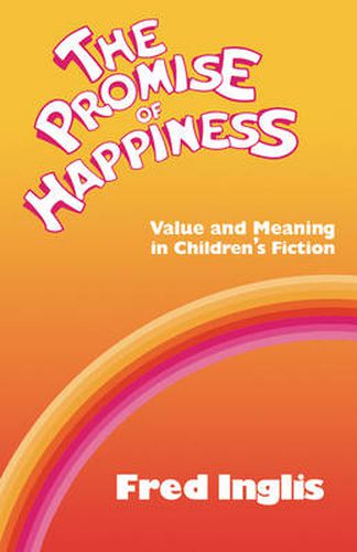 Cover image for The Promise of Happiness: Value and Meaning in Children's Fiction