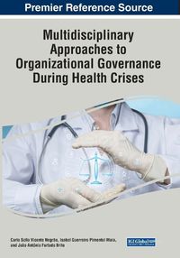 Cover image for Multidisciplinary Approaches to Organizational Governance During Health Crises