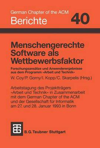 Menschengerechte Software ALS Wettbewerbsfaktor: Forschungsansatze Und Anwenderergebnisse Aus Dem Programm  Arbeit Und Technik