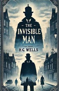 Cover image for The Invisible Man(Illustrated)