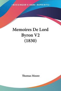 Cover image for Memoires de Lord Byron V2 (1830)
