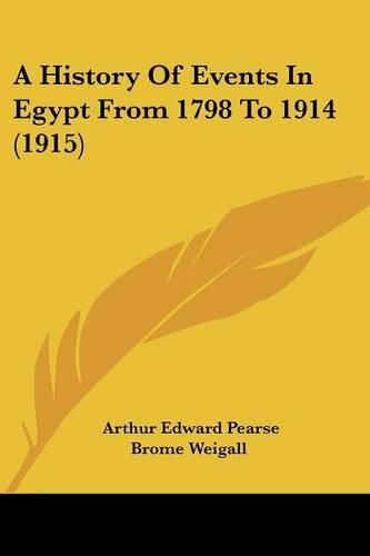 Cover image for A History of Events in Egypt from 1798 to 1914 (1915)