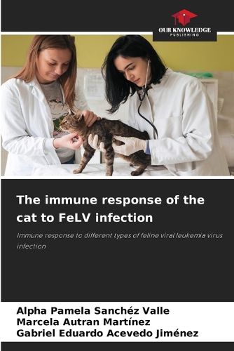 Cover image for The immune response of the cat to FeLV infection