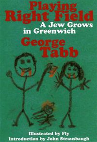 Cover image for Playing Right Field: A Jew Grows in Greenwich