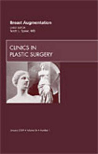 Cover image for Breast Augmentation, An Issue of Clinics in Plastic Surgery