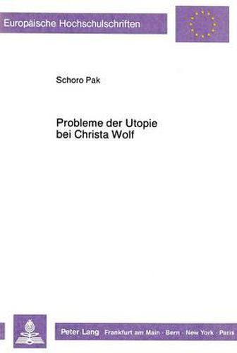 Cover image for Probleme Der Utopie Bei Christa Wolf: Ueberlegungen Zu -Kein Ort. Nirgends- Und -Kassandra-