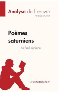 Cover image for Poemes saturniens de Paul Verlaine (Analyse de l'oeuvre): Comprendre la litterature avec lePetitLitteraire.fr