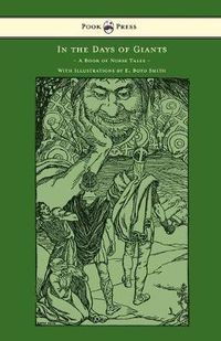 Cover image for In the Days of Giants - A Book of Norse Tales - With Illustrations by E. Boyd Smith