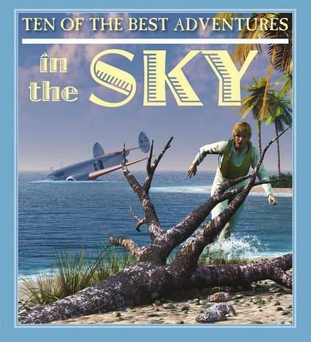 Ten of the Best Adventures in the Sky