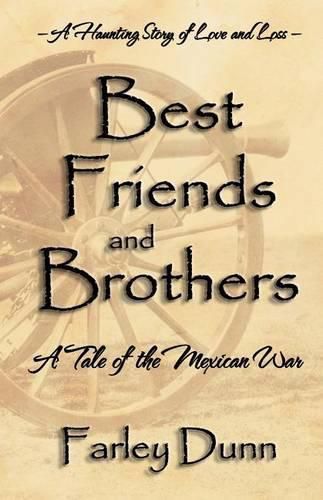 Best Friends and Brothers: A Tale of the Mexican War