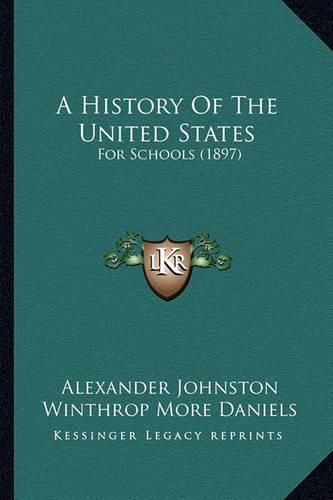 A History of the United States: For Schools (1897)
