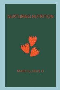 Cover image for Nurturing Nutrition
