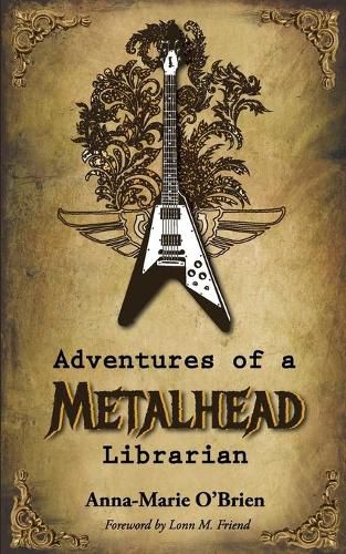 Cover image for Adventures of a Metalhead Librarian: A Rock n' Roll Memoir