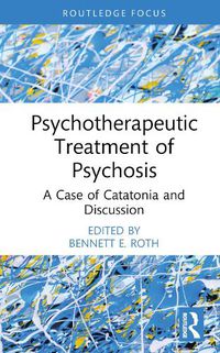 Cover image for Psychotherapeutic Treatment of Psychosis