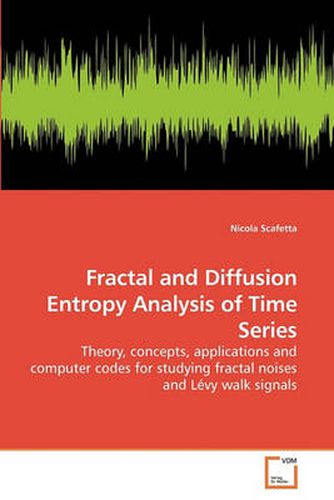 Cover image for Fractal and Diffusion Entropy Analysis of Time Series