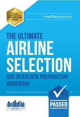 Cover image for Airline Pilot Selection and Interview Workbook: The Ultimate Insiders Guide