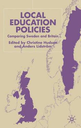 Cover image for Local Education Policies: Comparing Sweden and Britain