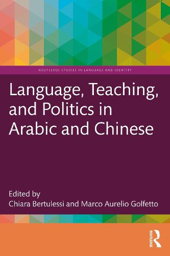 Cover image for Language, Teaching, and Politics in Arabic and Chinese