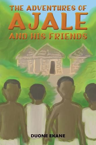 Cover image for The Adventures of Ajale and His Friends