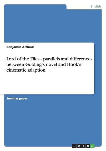 Cover image for Lord of the Flies - parallels and differences between Golding's novel and Hook's cinematic adaption