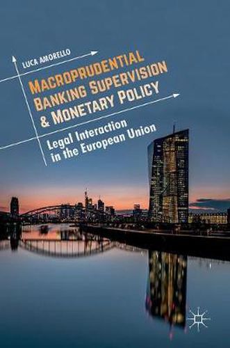 Cover image for Macroprudential Banking Supervision & Monetary Policy: Legal Interaction in the European Union