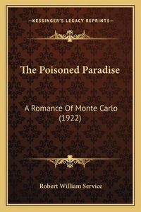 Cover image for The Poisoned Paradise: A Romance of Monte Carlo (1922)