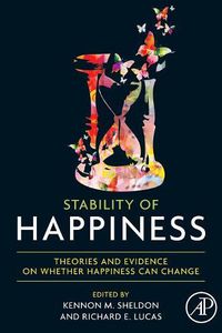 Cover image for Stability of Happiness: Theories and Evidence on Whether Happiness Can Change