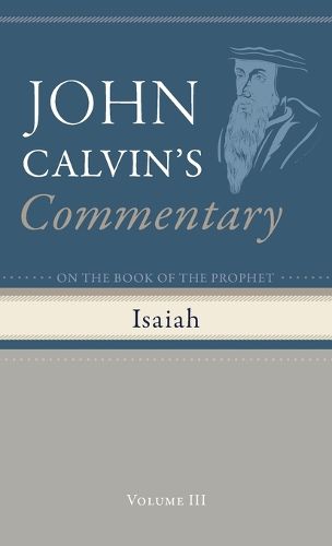 Commentary on the Book of the Prophet Isaiah, Volume 3