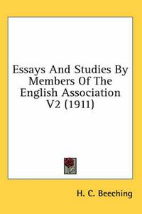 Cover image for Essays and Studies by Members of the English Association V2 (1911)