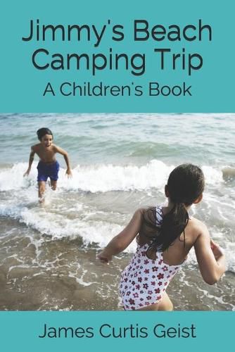 Jimmy's Beach Camping Trip: A Children's Book