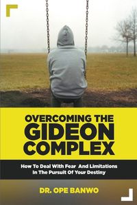 Cover image for Overcoming The Gideon Complex