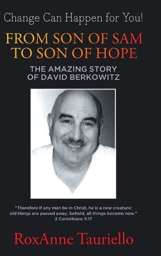 Cover image for From Son of Sam to Son of Hope: The Amazing Story of David Berkowitz